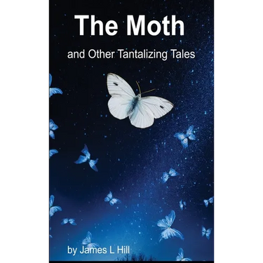 The Moth and Other Tantalizing Tales