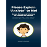 Please Explain Anxiety to Me! Simple Biology and Solutions for Children and Parents