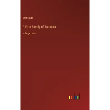 A First Family of Tasajara: in large print