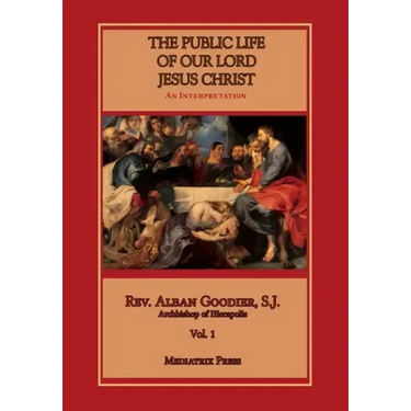 Public Life of Our Lord Jesus Christ, vol. 1