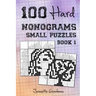 100 Hard Nonograms - Small Puzzles - Book 1