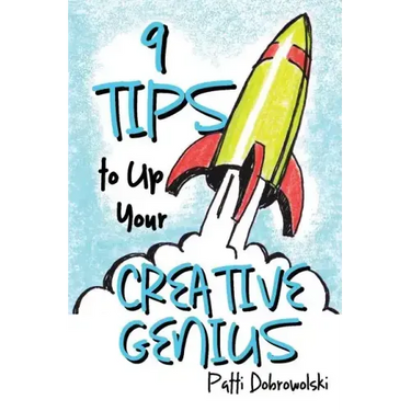 9 Tips to Up Your Creative Genius