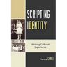 Scripting Identity: Writing Cultural Experience