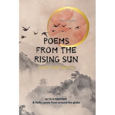 Poems from the Rising Sun: Haiku Tanka & Senryu