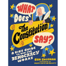 What Does the Constitution Say?: A Kid's Guide to How Our Democracy Works