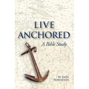 Live Anchored: A Bible Study