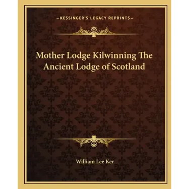 Mother Lodge Kilwinning the Ancient Lodge of Scotland