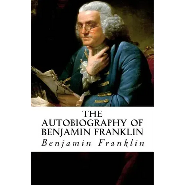 The Autobiography of Benjamin Franklin