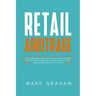 Retail Arbitrage: How to Make Money Online with Proven and Powerful Strategies in Today's Market! Create Passive Income with Amazon FBA,