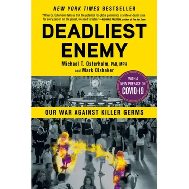 Deadliest Enemy: Our War Against Killer Germs