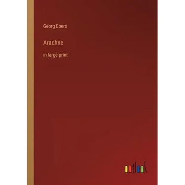 Arachne: in large print