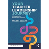 Your Teacher Leadership Journey: A Blueprint for Growth and Success