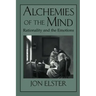 Alchemies of the Mind: Rationality and the Emotions