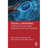 Digital Lawyering: Technology and Legal Practice in the 21st Century