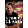 A Time to Clash: Papers from a Provocative Pastor