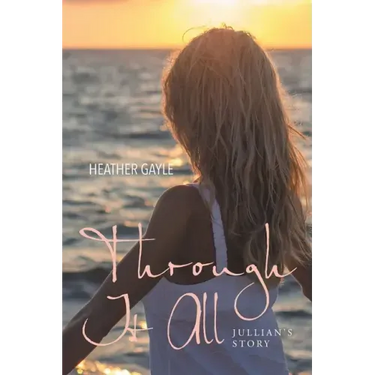 Through It All: Jullian's Story