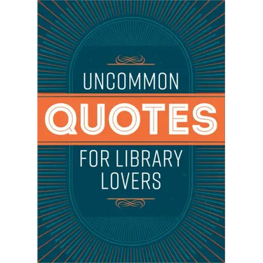 Uncommon Quotes for Library Lovers