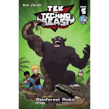 Tek, the Techno Beast, Book 5, Rainforest Risks: Rainforest Risks