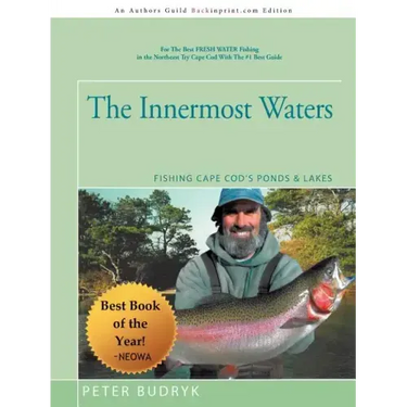 The Innermost Waters: Fishing Cape Cod's Ponds & Lakes