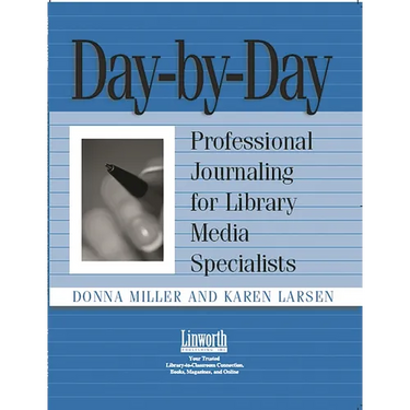 Day-By-Day: Professional Journaling for Library Media Specialists