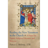 Reading the New Testament in the Church: A Primer for Pastors, Religious Educators, and Believers