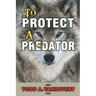 To Protect a Predator