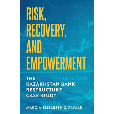 Risk, Recovery, and Empowerment: The Kazakhstan Bank Restructure Case Study