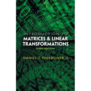 Introduction to Matrices and Linear Transformations: Third Edition