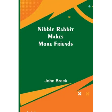 Nibble Rabbit Makes More Friends