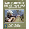 Small Arms of the Vietnam War: A Photographic Study