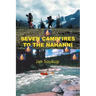 Seven Campfires to the Nahanni