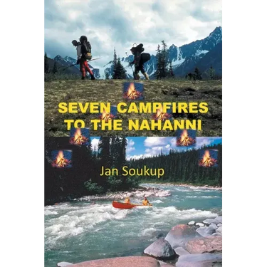 Seven Campfires to the Nahanni