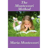 The Montessori Method