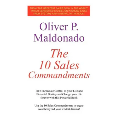The 10 Sales Commandments: Take Immediate Control of Your Life and Financial Destiny and Change Your Life Forever with This Powerful Book