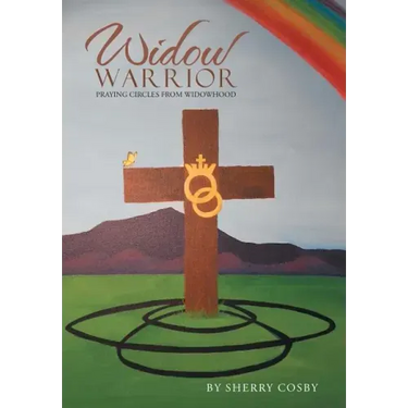 Widow Warrior: Praying Circles from Widowhood