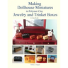 Making Dollhouse Miniatures in Polymer Clay Jewelry and Trinket Boxes