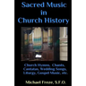 Sacred Music in Church History: A Brief Handbook of Trivia Facts