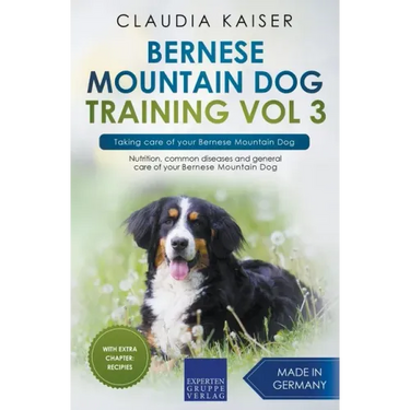 Bernese Mountain Dog Training Vol 3 - Taking care of your Bernese Mountain Dog