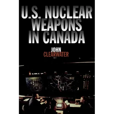 U.S. Nuclear Weapons in Canada