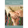 When a Family Member Has Dementia: Steps to Becoming a Resilient Caregiver