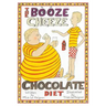 The Booze Cheese and Chocolate Diet: How to Lose Weight without Misery and How to Lower Cholesterol Levels without Statins