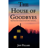 The House of Goodbyes: Tales from the Compound and other memories