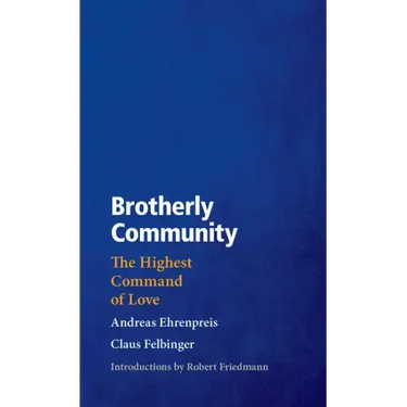 Brotherly Community: The Highest Command of Love