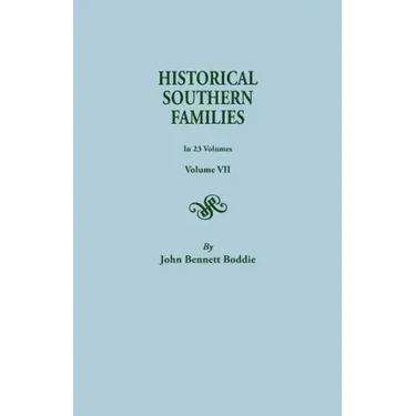 Historical Southern Families. in 23 Volumes. Volume VII