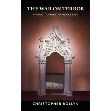 The War on Terror: The Plot to Rule the Middle East