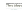 Time Maps: Collective Memory and the Social Shape of the Past