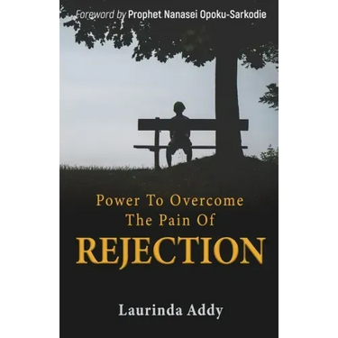 Power to Overcome the Pain of Rejection