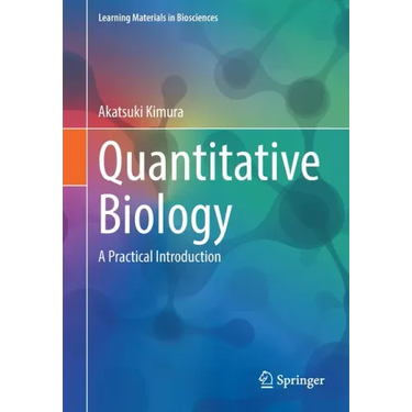 Quantitative Biology: A Practical Introduction