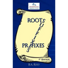 Roots, Suffixes, Prefixes: 1st Edition