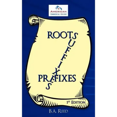 Roots, Suffixes, Prefixes: 1st Edition